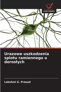 Produktbild: Urazowe uszkodzenia splotu ramiennego u doros&iquest;ych