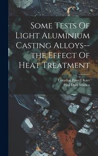 Produktbild: Some Tests Of Light Aluminium Casting Alloys--the Effect Of Heat Treatment