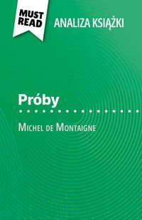 Produktbild: Pr&oacute;by ksiazka Michel de Montaigne (Analiza ksiazki)