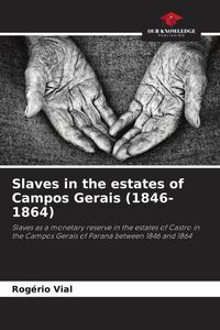 Produktbild: Slaves in the estates of Campos Gerais (1846-1864)