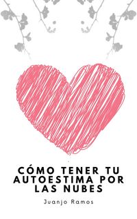 Produktbild: C&oacute;mo tener tu autoestima por las nubes