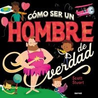 Produktbild: C&oacute;mo Ser Un Hombre de Verdad / How to Be a Real Man