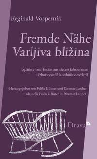 Produktbild: Fremde N&auml;he: Schreiben als Suche nach Heimat / Varljiva bližina: Beseda i&scaron;če domovino