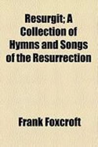 Produktbild: Resurgit; A Collection of Hymns and Songs of the Resurrection
