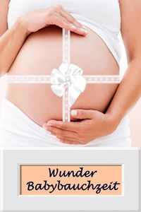 Produktbild: Wunder Babybauchzeit