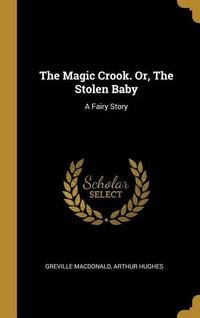 Produktbild: The Magic Crook. Or, The Stolen Baby