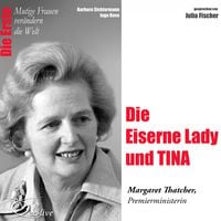 Bild vom Artikel Die Eiserne Lady und Tina - Die Premierministerin Margaret Thatcher vom Autor Barbara Sichtermann
