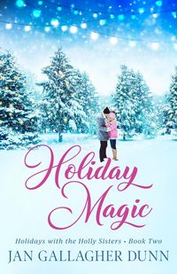 Produktbild: Holiday Magic (Holidays with the Holly Sisters, #2)