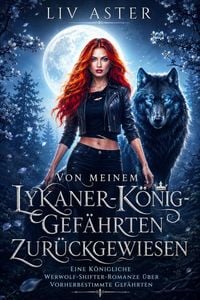 Produktbild: Von Meinem Lykaner-K&ouml;nig-Gef&auml;hrten Zur&uuml;ckgewiesen
