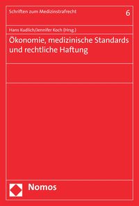 Produktbild: &Ouml;konomie, medizinische Standards und rechtliche Haftung