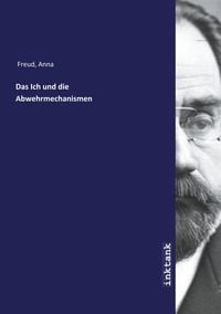 Bild vom Artikel Freud, A: Ich und die Abwehrmechanismen vom Autor Anna Freud