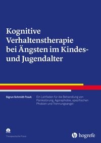 Produktbild: Kognitive Verhaltenstherapie bei &Auml;ngsten im Kindes- und Jugendalter