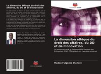 Produktbild: La dimension &eacute;thique du droit des affaires, du DD et de l'innovation