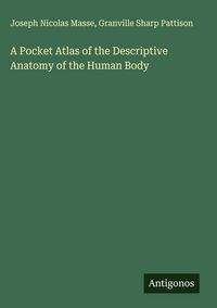 Produktbild: A Pocket Atlas of the Descriptive Anatomy of the Human Body