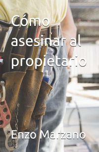 Produktbild: C&oacute;mo asesinar al propietario