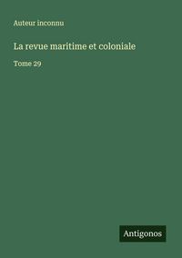 Produktbild: La revue maritime et coloniale