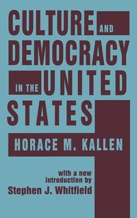 Produktbild: Kallen, H: Culture and Democracy in the United States