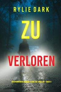 Produktbild: Zu verloren (Ein spannender Morgan-Stark-FBI-Thriller - Buch 4)