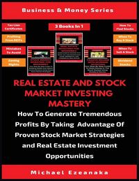 Produktbild: Real Estate And Stock Market Investing Mastery (3 Books In 1)