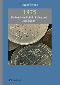Produktbild: 1975 - Umbr&uuml;che in Politik, Kultur und Gesellschaft