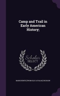 Produktbild: Camp and Trail in Early American History;