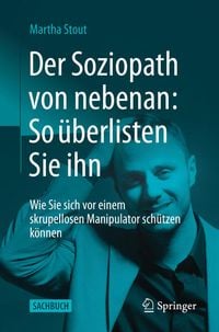 Produktbild: Der Soziopath von nebenan: So &uuml;berlisten Sie ihn
