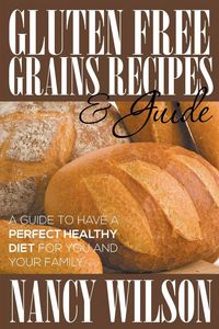 Produktbild: Gluten Free Grains Recipes & Guide