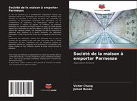 Produktbild: Soci&eacute;t&eacute; de la maison &agrave; emporter Parmesan