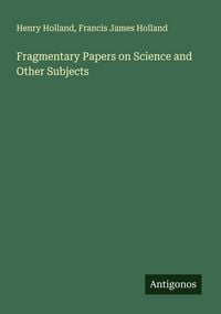 Produktbild: Fragmentary Papers on Science and Other Subjects
