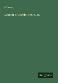 Produktbild: Memoir of Jacob Creath, Jr.