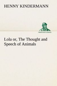 Produktbild: Lola or, The Thought and Speech of Animals