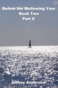 Produktbild: Before the Mellowing Year, Book Two, Part II