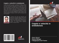 Produktbild: Coppia e velocit&agrave; in endodonzia