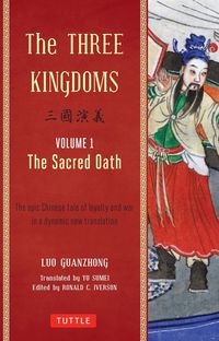 Bild vom Artikel The Three Kingdoms, Volume 1: The Sacred Oath vom Autor Luo Guanzhong