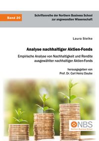 Produktbild: Analyse nachhaltiger Aktien-Fonds. Empirische Analyse von Nachhaltigkeit und Rendite ausgew&auml;hlter nachhaltiger Aktien-Fonds