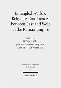 Produktbild: Entangled Worlds: Religious Confluences between East and West in the Roman Empire