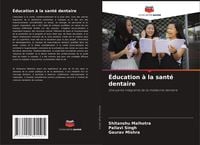 Produktbild: &Eacute;ducation &agrave; la sant&eacute; dentaire