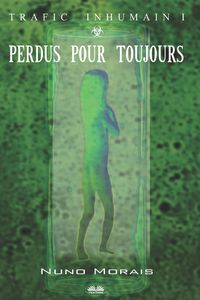 Produktbild: Nuno Morais: Perdus Pour Toujours
