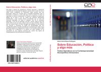 Produktbild: Sobre Educaci&oacute;n, Pol&iacute;tica y algo m&aacute;s