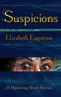 Produktbild: Suspicions: 25 Haunting Short Stories