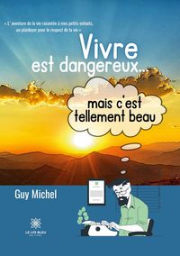 Produktbild: Vivre est dangereux... mais c'est tellement beau