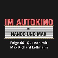Produktbild: Im Autokino, Folge 66: Quatsch mit Max Richard Le&szlig;mann