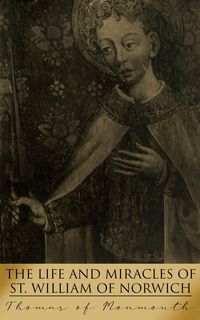 Produktbild: The Life and Miracles of St. William of Norwich