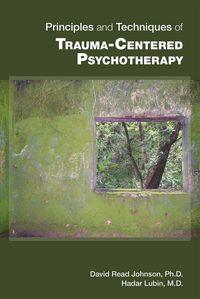 Produktbild: Principles and Techniques of Trauma-Centered Psychotherapy