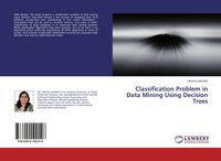 Produktbild: Classification Problem in Data Mining Using Decision Trees
