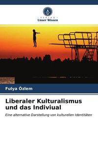 Produktbild: Liberaler Kulturalismus und das Indiviual