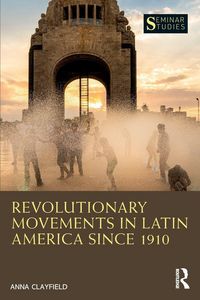 Produktbild: Revolutionary Movements in Latin America since 1910