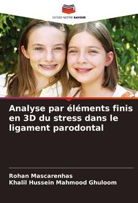 Produktbild: Analyse par &eacute;l&eacute;ments finis en 3D du stress dans le ligament parodontal