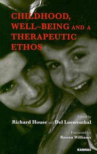 Produktbild: House, R: Childhood, Well-Being and a Therapeutic Ethos