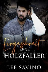 Produktbild: Eingeschneit mit dem Holzf&auml;ller (Kantige Helden, #4)